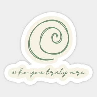 Who You Truly Are Sticker